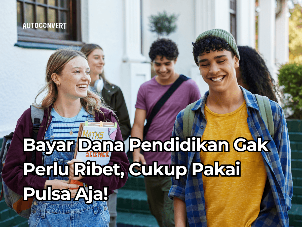 Bayar Dana Pendidikan Gak Perlu Ribet, Cukup Pakai Pulsa Aja!