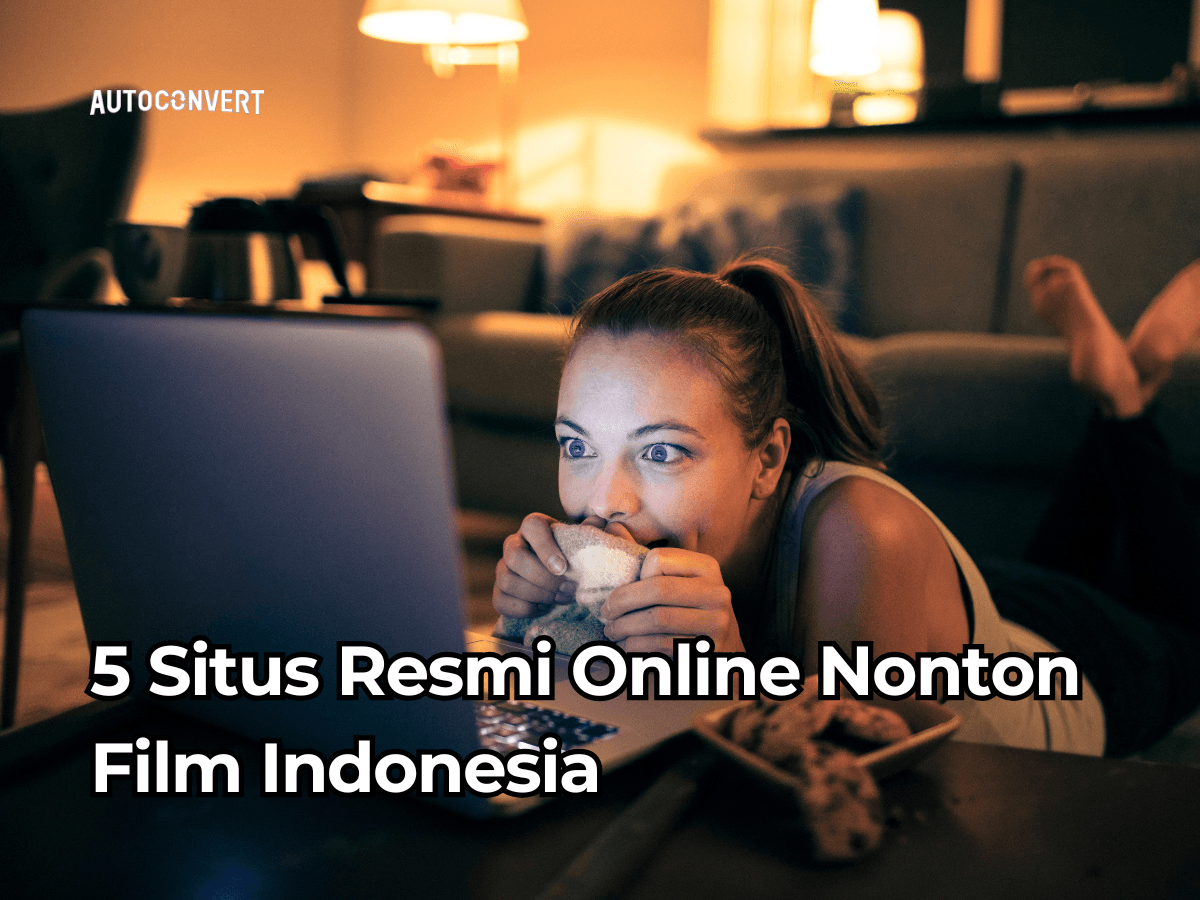 5 Situs Resmi Nonton Film Indonesia