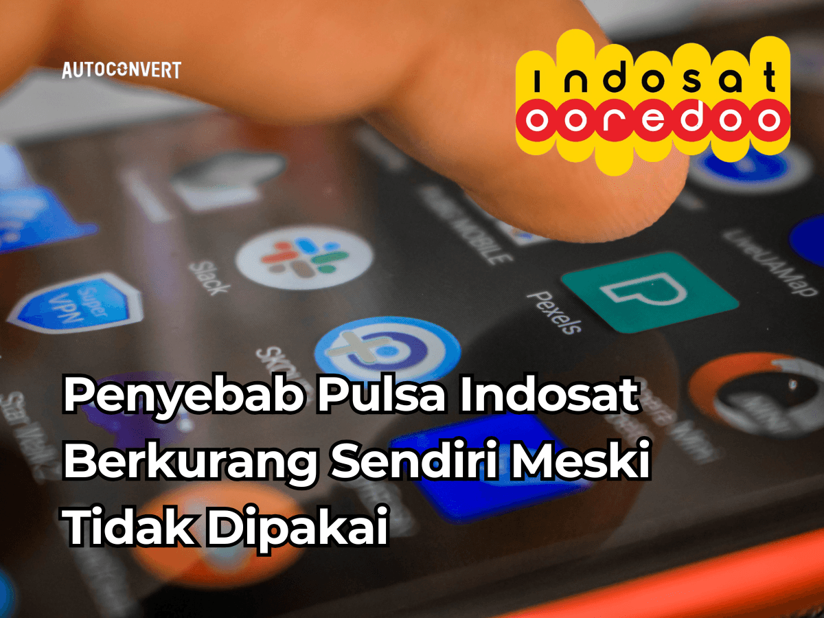 Penyebab Pulsa Indosat Berkurang Sendiri Meski Tidak Dipakai